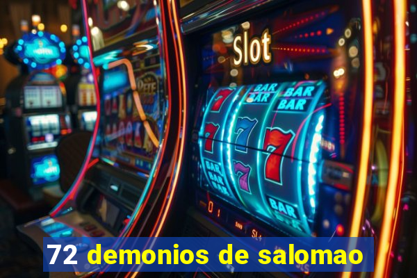72 demonios de salomao